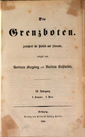 Die Grenzboten : Zeitschrift für Politik, Literatur und Kunst. 13. 1854, Bd. 1