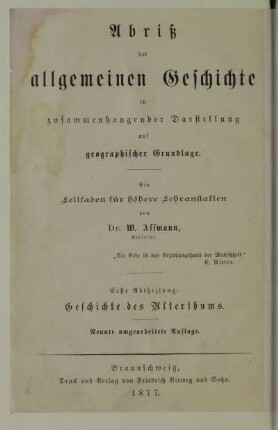 Teil 1: Abriß der Geschichte des Alterthums : in zusammenhängender Darstellung auf geographischer Grundlage ; ein Leitfaden für Realschulen