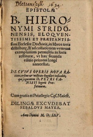 Epistolae B. Hieronymi Stridonensis ... : in libros treis distributae & ad collationem veterum exemplarium permultis in locis restitutae