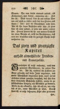 Das zwey und zwanzigste Kapitel enthält abwechselnde Freuden- und Trauerzufälle.