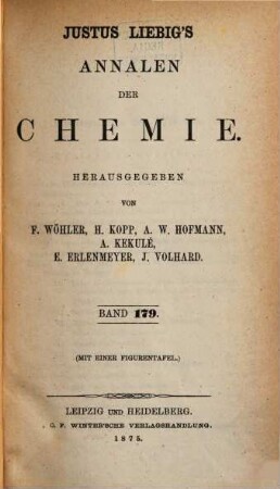Justus Liebig's Annalen der Chemie. 179, 179. 1875