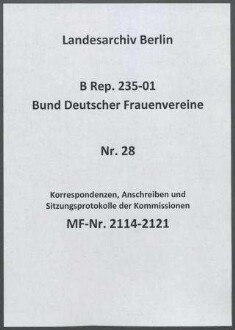 Korrespondenzen, Anschreiben und Sitzungsprotokolle der Kommissionen