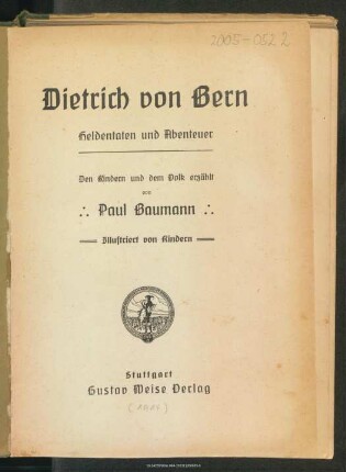 Dietrich von Bern : Heldentaten und Abenteuer : den Kindern und dem Volk erzählt