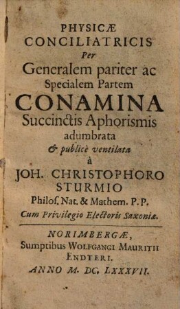 Physicae Conciliatricis Per Generalem pariter ac Specialem Partem Conamina