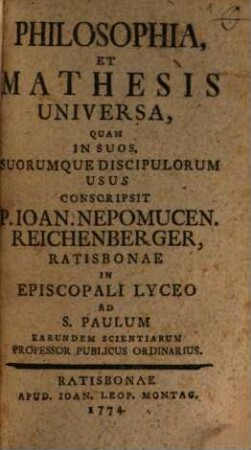 Cursus Biennalis Philosophiae Et Matheseos Universae. [1], [Logica]