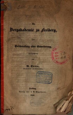 Die Bergakademie zu Freiberg, ihre Beschränkung oder Erweiterung