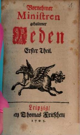 Vornehmer Ministren gehaltener Reden ... Theil, 1