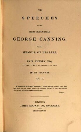 The speeches of the right honourable George Canning : with a memoir of his life ; in six volumes. 5. (1828). - 531 S.