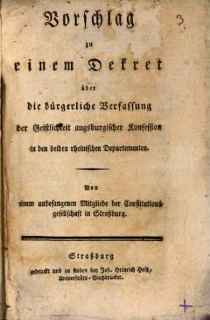 Vorschlag zu einem Dekret über die bürgerliche Verfassung der Geistlichkeit augsburgischer Konfession in den beiden rheinischen Departementen