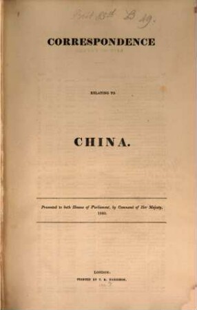 Correspondence relating to China : Presented to both houses of parliament ... 1840