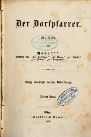Der Dorfpfarrer : Roman von Abbé ***, Verfasser von: "der Verfluchte", "die Nonne", "der Beichtvater." Einzig berechtigte deutsche Uebersetzung, 3