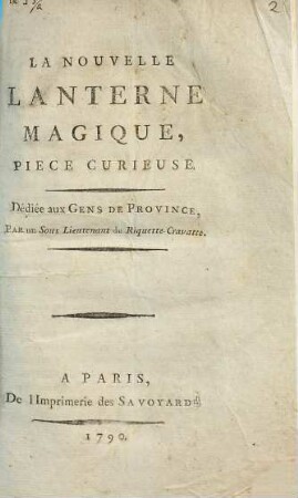 La nouvelle lanterne magique, piece curieuse