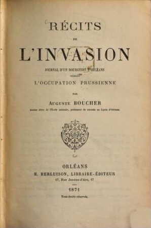 Récits de l'invasion : Journal d'un bourgeois d'Orléans pendant l'occupation prussienne