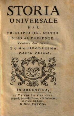Storia Universale Dal Principio Del Mondo Sine Al Presente : Tradotta dall'Inglese in Francese, e dal Francese in Italiano, 12,1