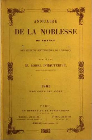 Annuaire de la noblesse de France et des maisons souveraines de l'Europe. 22. 1865
