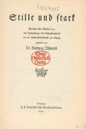 Stille und stark : Predigt über Psalm 62,2 am Jahrestage des Kriegsbeginns in der Universitätskirche zu Leipzig