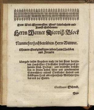 Dem Woll-Ehrenvesten/ Groß-Achtbahren und Kunst-Erfahrnen/ Herrn Werner Dietrich Block [...]