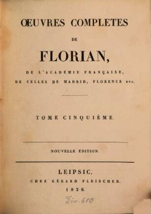 Oeuvres complètes de M. de Florian : en huit volumes, 5. Don Quichotte de la Manche, traduit de l'espagnol, partie 1