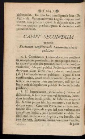 Caput Secundum exponit Rationem constituendi Ludimoderatores publicos