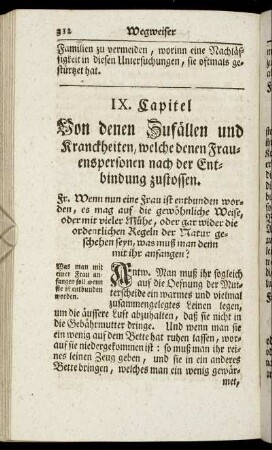 IX. Von denen Zufällen und Kranckheiten, welche denen Frauenspersonen nach der Entbindung zustossen.