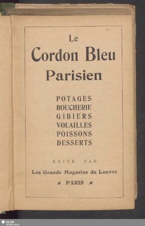 Le cordon bleu parisien : potages, boucherie, gibiers, volailles, poissons, desserts : [augmentée de 60 menus de saison]