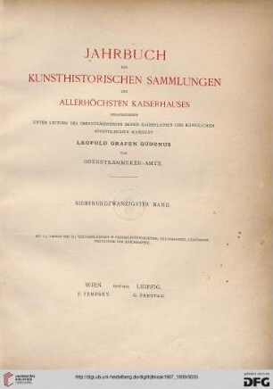 27: Jahrbuch der Kunsthistorischen Sammlungen des Allerhöchsten Kaiserhauses (ab 1919 Jahrbuch der Kunsthistorischen Sammlungen in Wien)