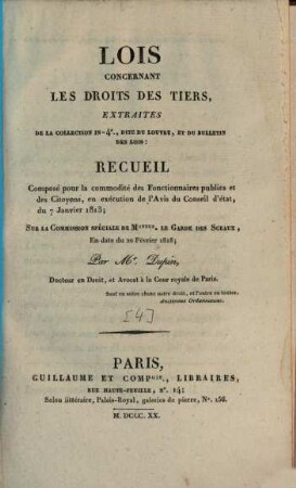 Extrait du Bulletin des lois, [4]. Lois concernant les drois des tiers : recueil composé pour la commodité des Fonctionnaires publics et des Citoyens, en exécution de l'Avis du Conseil d'Etat, du 7 janvier 1813