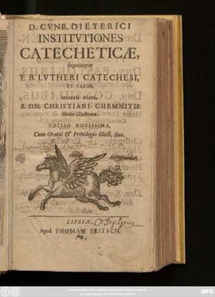 D. Cunr. Dieterici Institutiones Catecheticae : depromptae E B. Lutheri Catechesi, Et Variis