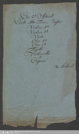 Ms. Ff. Mus. 473 - Am 2ten Advent : canto, alto, tenore, basso, violino 1mo, violino 2to, viola, oboè 1mo, oboe 2to, fagotto, violoncello et organo