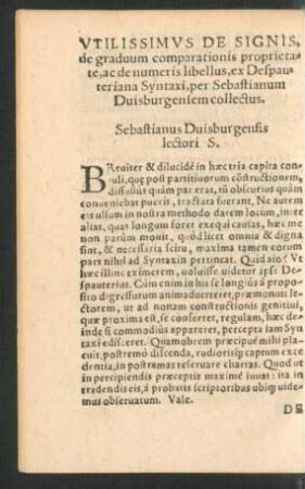 Utilissimus De Signis, de graduum comparationis proprietate, ac de numeris libellus, ex Despauteriana Syntaxi, per Sebastianum Duisburgensem collectus.