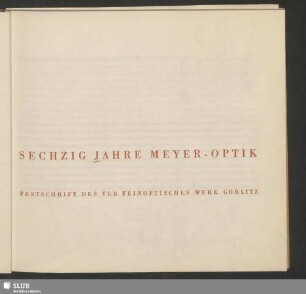 Sechzig Jahre Meyer-Optik : Festschrift des VEB Feinoptisches Werk, Görlitz