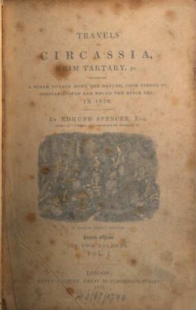 Travels in Circassia, Krim Tartary & C. : including a steam voyage down the Danube, from Vienna to Constantinople and round the Black Sea in 1836 ; in two volumes. 1
