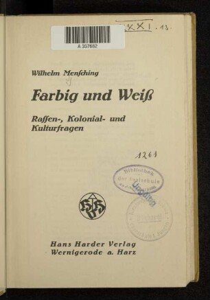 Farbig und Weiß : Rassen-, Kolonial- u. Kulturfragen