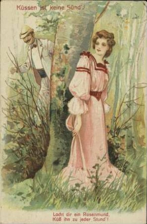 Küssen ist keine Sünd'. Lacht dir ein Rosenmund [...]