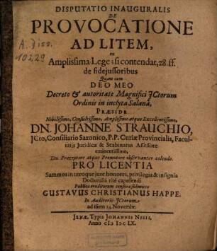 Disputatio Inauguralis De Provocatione Ad Litem : ex Amplissima Lege; si contendat, 28. ff. de fideiussoribus