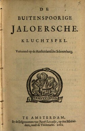 De Buitenspoorige Jaloersche : Kluchtspel ...