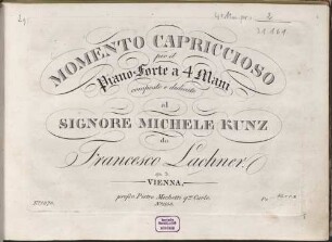 Momento capriccioso : per il piano-forte a 4 mani ; [hs.] op. 3