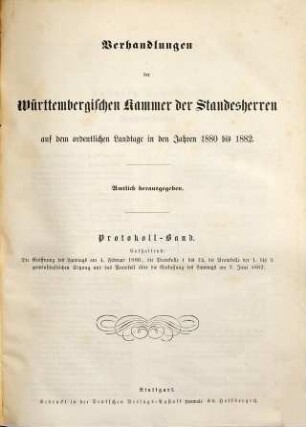Verhandlungen der Württembergischen Kammer der Standesherren auf dem ordentlichen Landtage. Protokollband. 1880/82 = Protokoll-Bd.