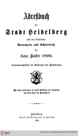 Adreßbuch der Stadt Heidelberg: Adreßbuch der Stadt Heidelberg nebst den Stadtteilen Neuenheim und Schlierbach für das Jahr 1899