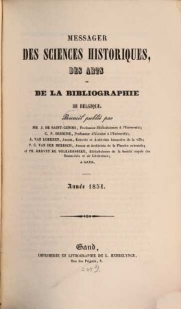 Messager des sciences historiques, des arts et de la bibliographie de Belgique. 1851