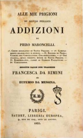 Alle Mie Prigioni di Silvio Pellico addizioni di Piero Maroncelli