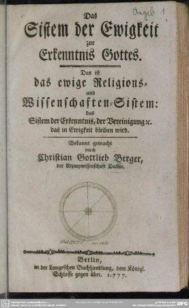 Das Sistem der Ewigkeit zur Erkenntnis Gottes. Das ist das ewige Religions- und Wissenschaften-Sistem: das Sistem der Erkenntnis, der Vereinigung [et]c. das in Ewigkeit bleiben wird