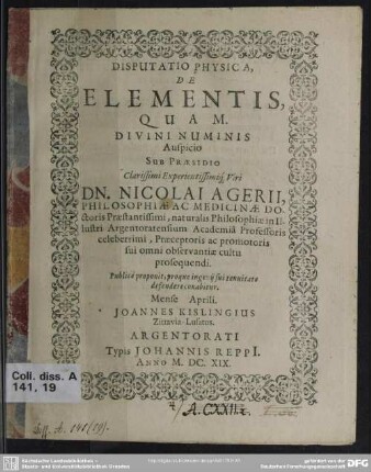Disputatio physica de elementis quam divini numinis auspicio