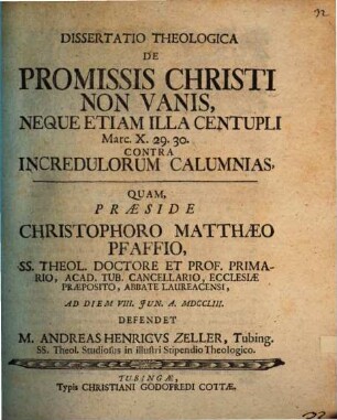 Diss. theol. de promissis Christi non vanis, neque etiam illa centupli Marc. X. 29. 30. contra incredulorum calumnias