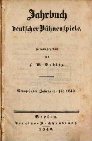 Jahrbuch deutscher Bühnenspiele. 19, 19. 1840