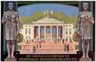 Zur Erinnerung an die Eröffnung der Internationalen Baufachausstellung Leipzig 1913 : Eingang Reitzenhainer Straße