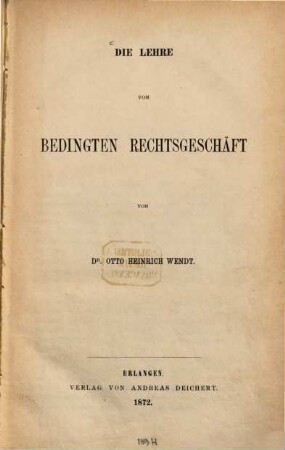 Die Lehre vom bedingten Rechtsgeschäft