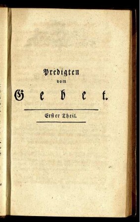 Predigten vom Gebet. Erster Theil.