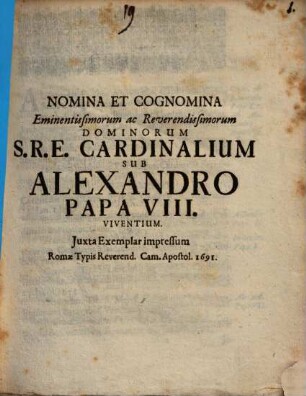 Nomina et cognomina Emin. S. R. E. Cardinalium sub Alexandro P. VIII. viventium