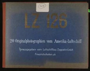 Amerika-Luftschiff LZ 126, Typenskizzen, Baustadien, Ansichten